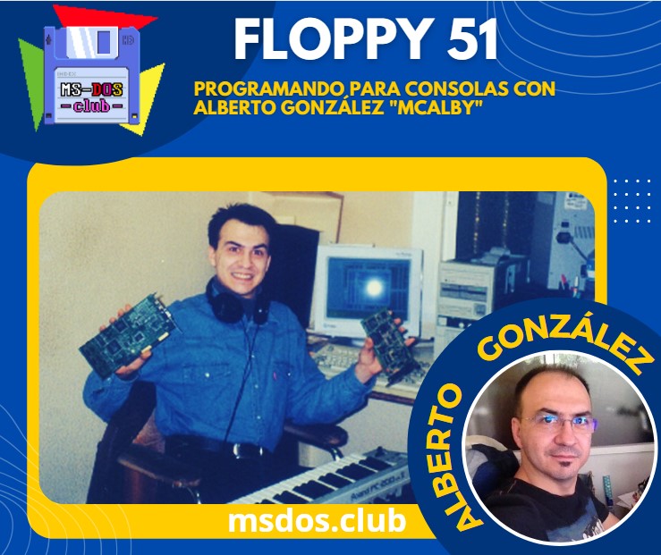 Floppy 51 – programando para consolas con Alberto González «McAlby»