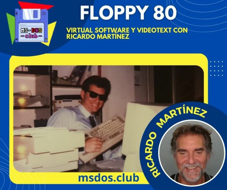 Floppy 80 – Virtual Soft y Videotex con Ricardo Martínez