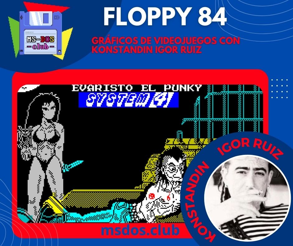 Floppy 84 – Gráficos de videojuegos con Konstandin Igor Ruiz