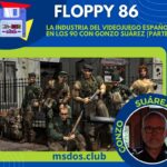 Floppy 86 – La industria del videojuego español en los 90 con Gonzo Suárez (parte 1)